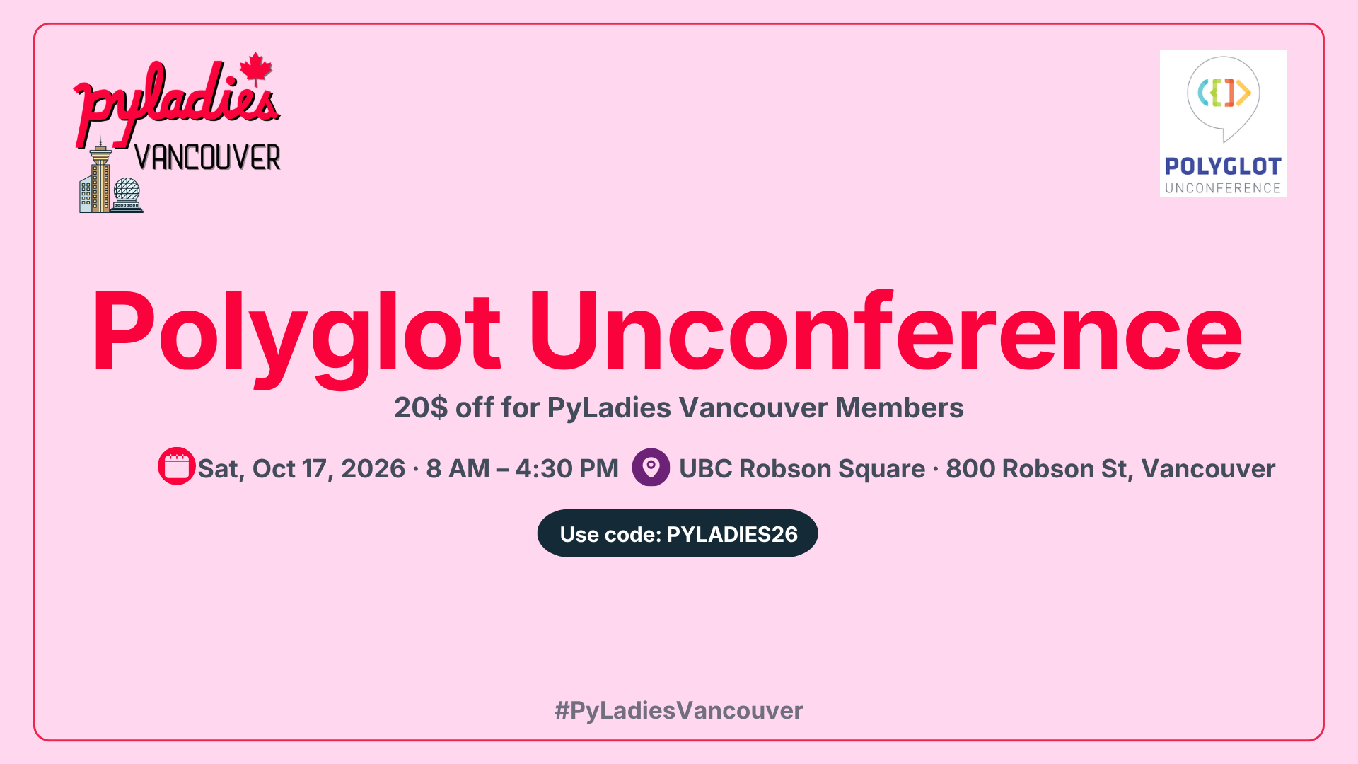 Polyglot Unconference is back on October 17, and PyLadies Vancouver members get $20 off